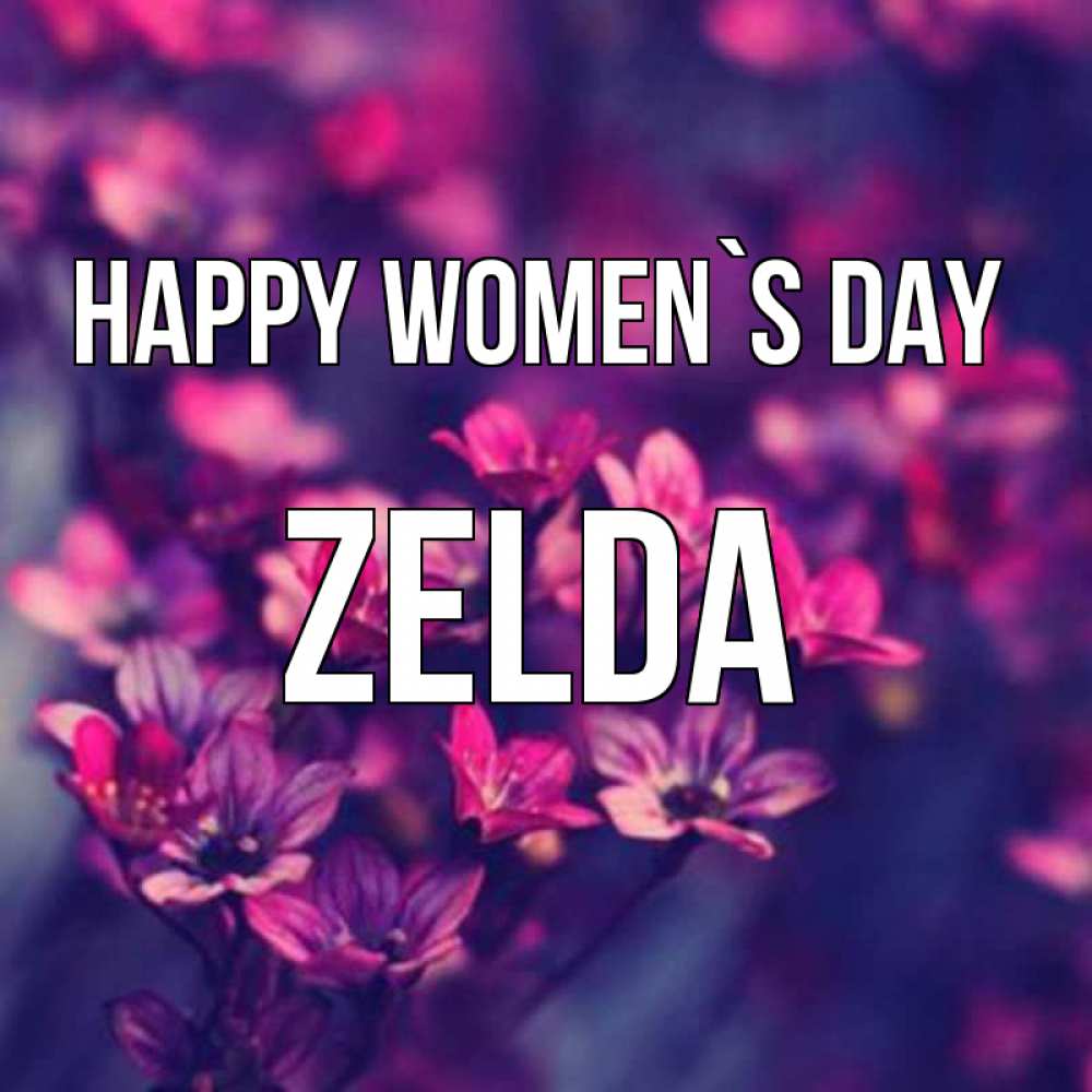 Greetings card с именем, Zelda happy women`s day небольшие цветы 1 Greetings with text for free download 
